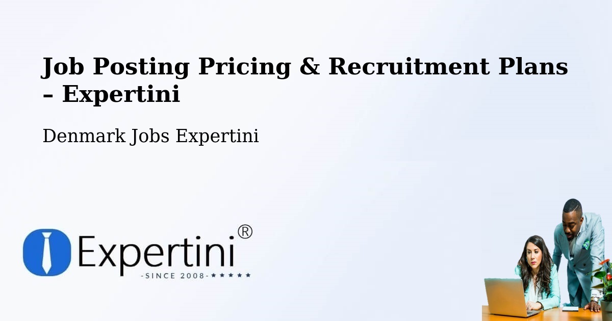 Job Posting Pricing & Recruitment Plans – Gråsten - Gråsten, Denmark Jobs Expertini